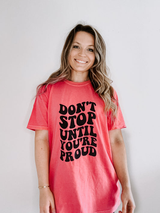 Don’t Stop Until You’re Proud